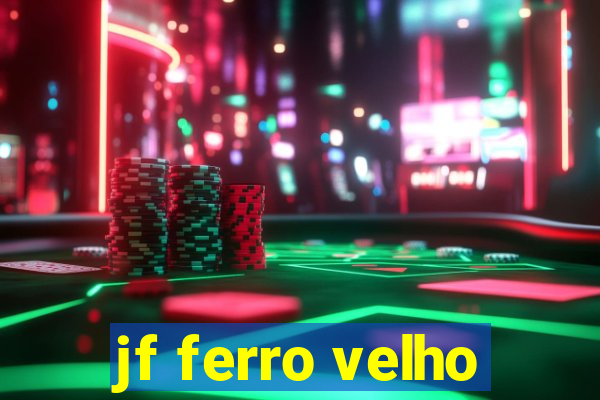 jf ferro velho